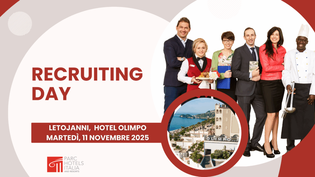 Recruiting Day 2025 - Evento di selezione personale della catena alberghiera Parc Hotels Italia a Letojanni (Messina). Si terrà l'11 novembre dalle 9:30 alle 13:00